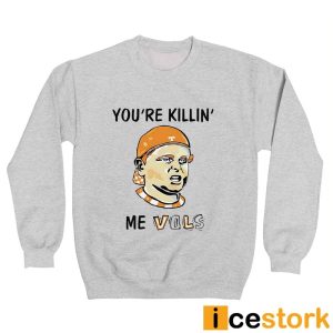 Ham Porter You're Killing Me Vols Shirt