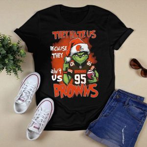 Grnch They Hate Us Because They Ain't Us Browns Shirt 1 Grnch They Hate Us Because They Ain't Us Browns Shirt
