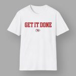 Chiefs Get It Done Shirt