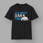 Dan Campbell It's About Dan Time Shirt