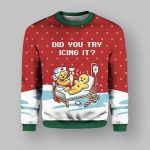 Gingerbread Did You Try Icing It Ugly Christmas Sweater