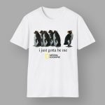I Just Gotta Be Me Penguin Shirt