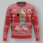 I'm Just a Chill Guy Meme who loves Christmas Ugly Sweater