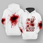 I'm Ok It's Not My Blood Sweatshirt