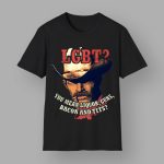 LGBT You Mean Liquor Guns Bacon And Tits Shirt