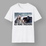 Lisa Kelly Ice Road Truckers Shirt