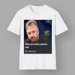 Meet Larry Birds Repulsive Wife Shirt