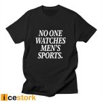 No One Watches Men's Sports Shirt
