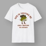 Philip Defranco God Is Testing Me And I Refuse To Study Frog Shirt