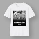 Rest In Peace Ben Herbstreit Dog Of Football Analyst Kirk Herbstreit 2014-2024 Shirt