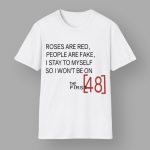Roses Are Red People Are Fake Shirt