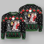 She Jingled My Bells And Now She's Pregnant Ugly Christmas Sweater