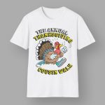 The Annual Thanksgiving Cousin Walk Shirt