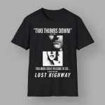 Two Thumbs Down Lost Highway David Lynch Shirt
