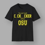 You Cant Spell Cocksucker Without OSU Shirt