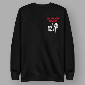 Kevin Hart Kill Em With Comedy Hoodie