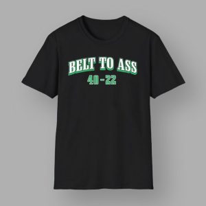 Belt To Ass 40 22 Eagles And Chiefs Shirt