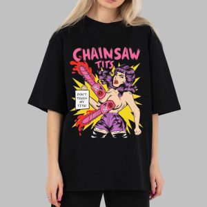 Chainsaw Tits Don't Tough My Tits T shirt