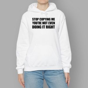 Chris Brown Stop Copying Me You're Not Even Doing It Right Shirt 1 Chris Brown Stop Copying Me You're Not Even Doing It Right Shirt