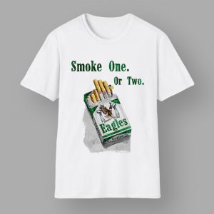 Eagles Smoke One Or Two Shirt
