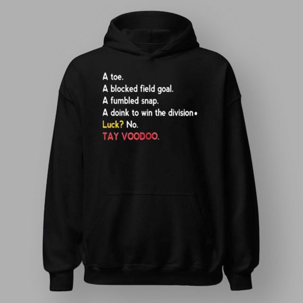 A Toe A Blocked Field Goal A Fumbled Snap A Doink To Win The Division Luck No TayvooDoo Shirt