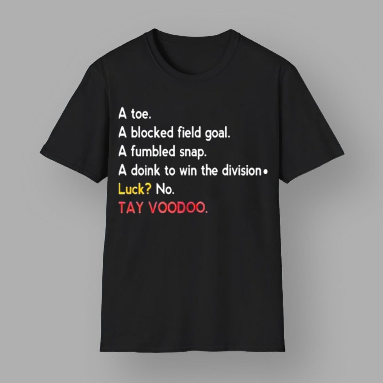 A Toe A Blocked Field Goal A Fumbled Snap A Doink To Win The Division Luck No TayvooDoo Shirt 2 45 A Toe A Blocked Field Goal A Fumbled Snap A Doink To Win The Division Luck No TayvooDoo Shirt 2 45