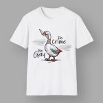 Be Gay Do Crime Goose Shirt