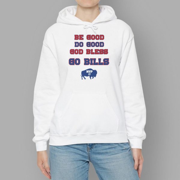 Be Good Do Good God Bless Go Bills Josh Allen MVP Shirt