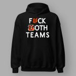 Bengals Fck Both Teams Hoodie