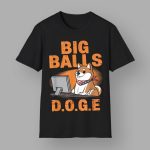 Big Balls DOGE Funny T-Shirt