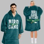 Bird Gang Bitches Philadelphia Football Unisex Blanket Hoodie