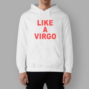 Like A Virgo Shirt