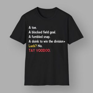 A Toe A Blocked Field Goal A Fumbled Snap A Doink To Win The Division Luck No TayvooDoo Shirt 2 45