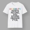 Why Be Racist Sexist Homophobic Or Transphobic When You Could Just Be Quiet Shirt