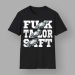 Eagles Fuk Talor Sift Shirt Anti TS