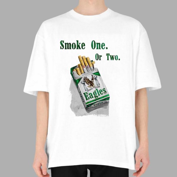 Eagles Smoke One Or Two Shirt