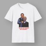 Elon Musk Donald Trump Did We Just Become Best Friends Shirt