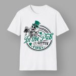 Everybody In The Pub Gettin' Tipsy Shirt