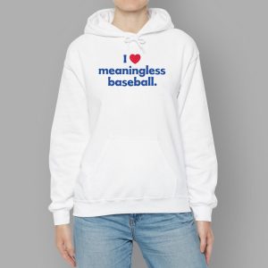 I Love Meaningless Baseball Shirt3