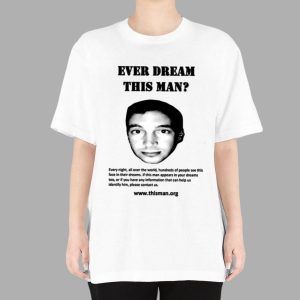 Clancy Ever Dream This Man T shirt