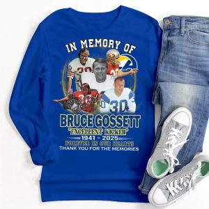 In Memory Of Bruce Gossett Excellent Kicker 1941 2025 Thank You For The Memories Shirt 4