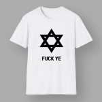 Fuck YE Star Of David T-Shirt