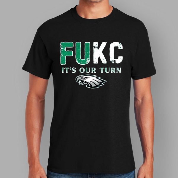 Fukc It’s Our Turn Eagles Shirt