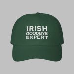 Funny Irish Goodbye Expert Hat Classic Cap