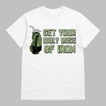 Get Your Daily Dose Of Iron Golf Shirt