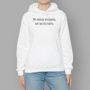 No Estoy Enojada Asi As Mi Cara T shirt