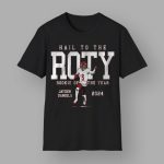 Hail To The Roty Rookie Of The Year 2024 Jayden Daniels Shirt