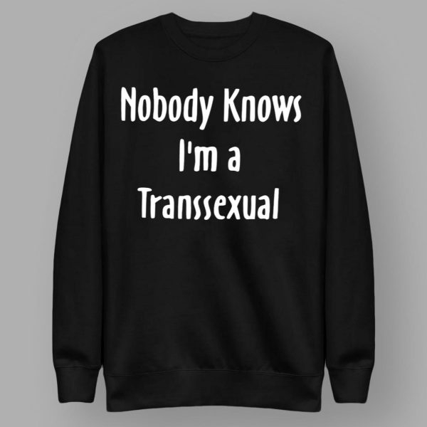 Hunter Schafer Nobody Knows I’m A Transsexual Shirt
