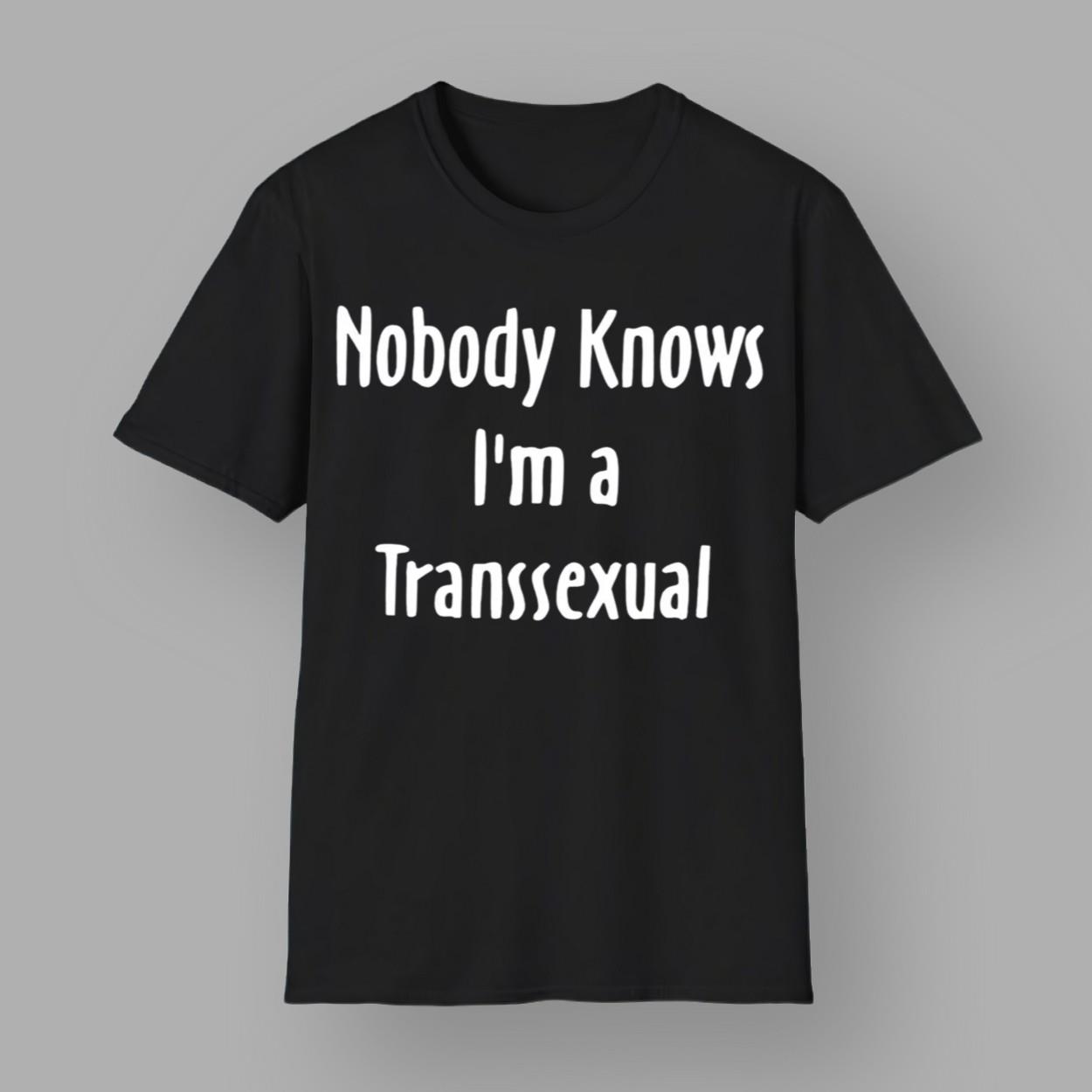 Hunter Schafer Nobody Knows I'm A Transsexual Shirt Hunter Schafer Nobody Knows I'm A Transsexual Shirt