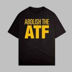 Paul Bedard Abolish The ATF Shirt
